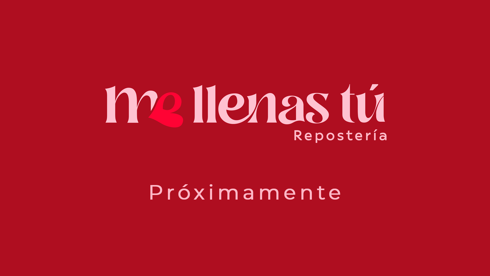 Me Llenas Tú - Próximamente